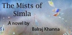 The Mists of Simla by Balraj Khanna