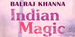 Balraj Khanna’s storytelling is Indian Magic
