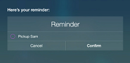 Reminders can pop onto your screen when you arrive or leave within distance of a set location.