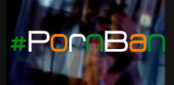 #PornBan by Indian Government sparks Outrage