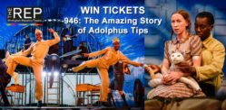 Win Tickets for 946: The Amazing Story of Adolphus Tips at The REP