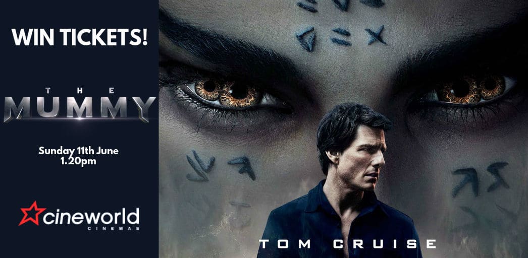Win Tickets to see The Mummy