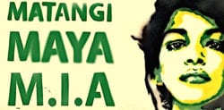 Matangi/Maya/M.I.A: A Compelling Portrait of a Brit Pop Tiger