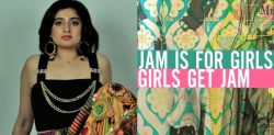 Shagufta Iqbal’s ‘Jam is for Girls, Girls get Jam’ is Art