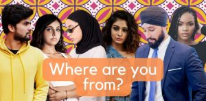 Where are you from - racist question f