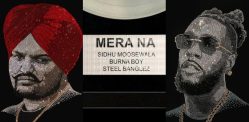 Sidhu Moose Wala & Burna Boy Release New Song 'Mera Na'