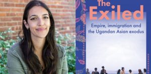 Lucy Fulford on Ugandan Asians, 'The Exiled' & History