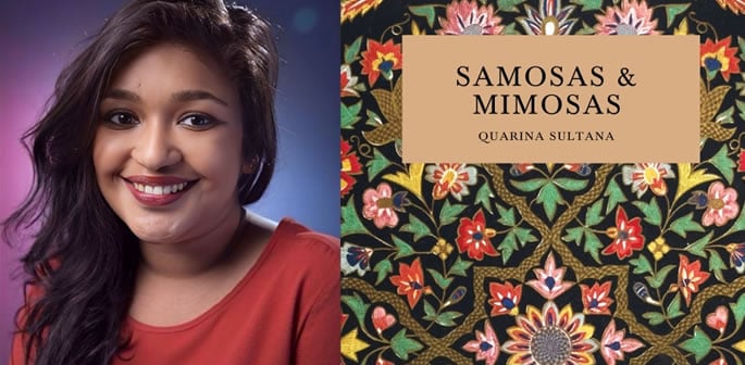 Quarina Sultana talks 'Samosas & Mimosas', Poetry & Identity f