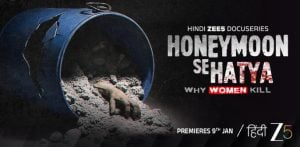 ZEE5 Global Launches True Crime Series 'Honeymoon Se Hatya' F