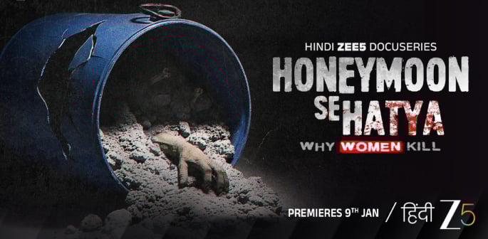 ZEE5 Global Launches True Crime Series 'Honeymoon Se Hatya' F