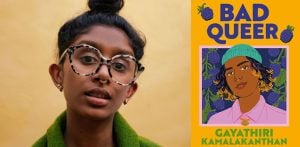 Gayathiri Kamalakanthan Breaks Boundaries in 'Bad Queer' f